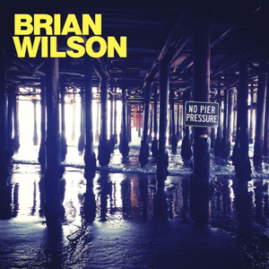 Brian Wilson, No Pier Pressure