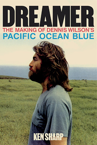 Dreamer: The making of Dennis Wilson's Pacific Ocean Blue book